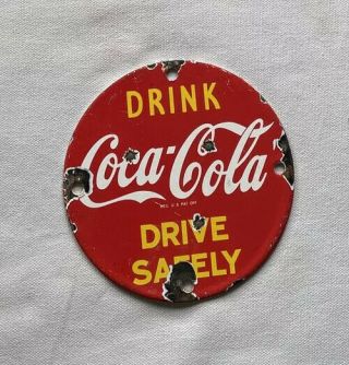 Vintage Drink Coke Coca - Cola Drive Safely Porcelain Sign Car Gas Oil Truck