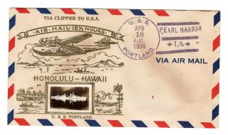 1938 Crosby Cover Uss Portland Hawaii Clipper Cachet Pearl Harbor Hawaii
