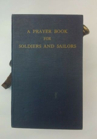 A Prayer Book For Soldiers And Sailors Vintage 1941 Wwii Church Rev.  J Kolb