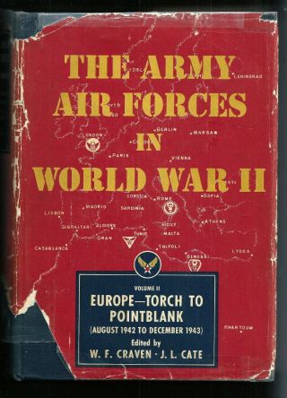 Usaf Book The Army Air Forces In World War Ii Vol Ii Europe - Torch To Pointblank
