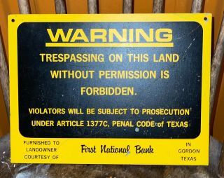 Old Metal Sign Gordon Texas First National Bank No Trespassing Farm Ranch 12 X 9