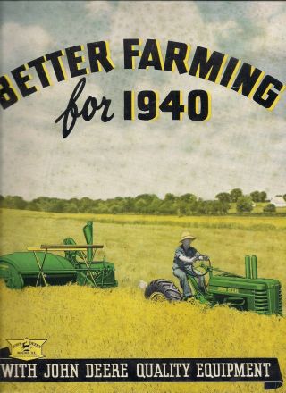 Better Farming For 1940 With John Deere Quality Equality Equipment Good