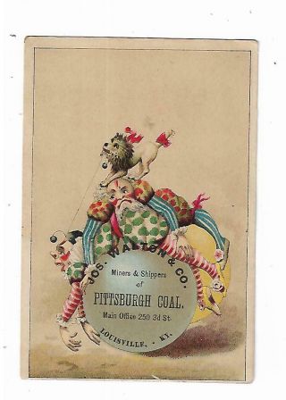 Old Trade Card Jos Walton Miner Pittsburgh Coal Louisville Ky Clowns Circus Lion