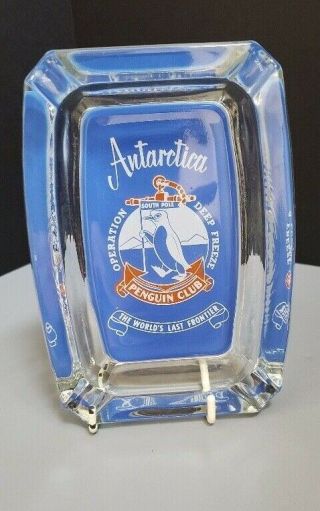 Vintage Operation Deep Freeze Antarctica Penguin Club Glass Ashtray 50 - 60s