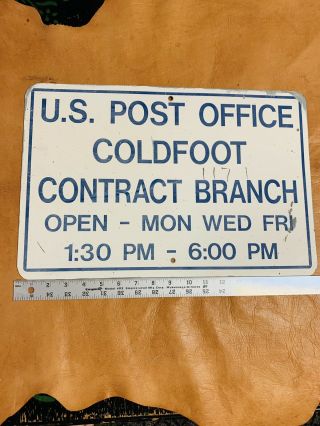 Vintage Metal Steel Us Post Office Mail Sign Coldfoot,  Alaska Yukon Territory