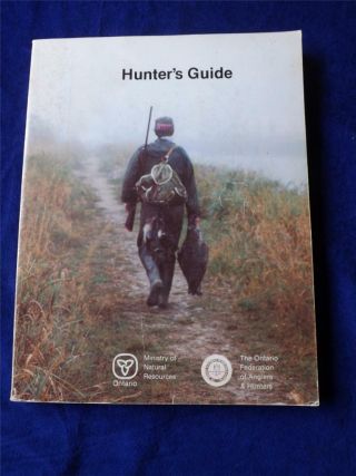 Hunters Guide Ministry Of Natural Resources Ontario Federation Anglers Hunters