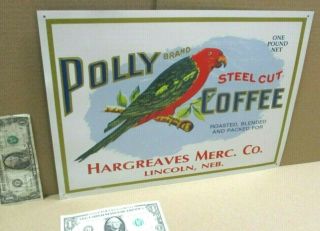 Polly Coffee - Lincoln Nebraska - Big Tin Sign - Shows Red Green Bird - Looks Good
