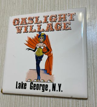 Vintage Gaslight Village Lake George Ny Ceramic Tile Burlesque Girl On Stage