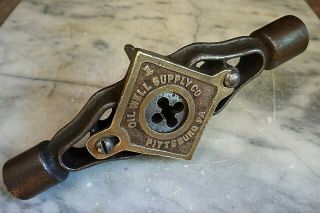 Antique Rare " Oil Well Supply Co.  " Pipe Threader Tap & Die Pittsburg,  Pa