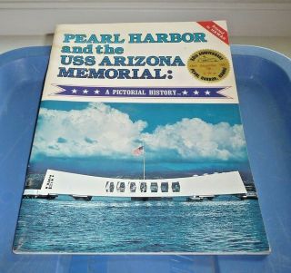 Pearl Harbor And The Uss Arizona Memorial Book A Pictorial History 50th Annivers
