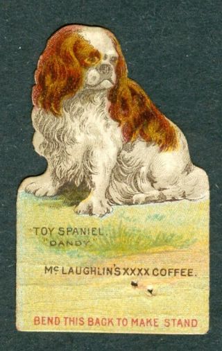 1890s Toy Spaniel Dog Card K70 Mclaughlin Coffee Die Cut Paper Toy