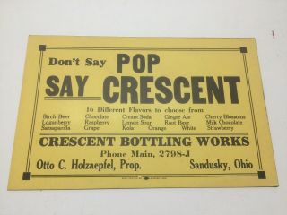 Don’t Say Pop Say Crescent Bottling Sandusky Oh Holzaepfel Adv Sign