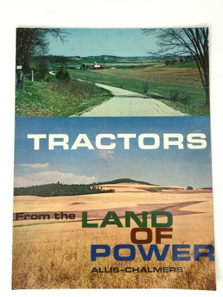 Allis - Chalmers Brochure Tractors From The Land Of Power 1963