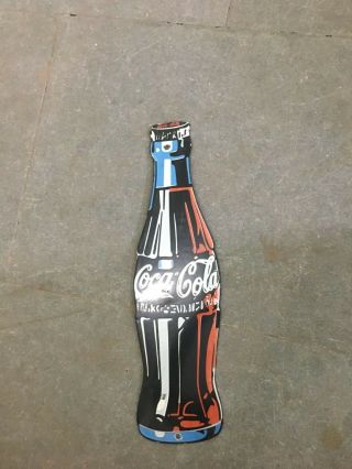 Porcelain Coca Cola Bottle Enamel Sign Size 5 " X 18 " Inches