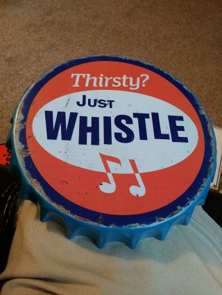 Thirsty Just Whistle Bottle Cap Sign 8 "