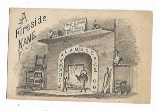 Old Trade Card John Wanamaker & Co Philadelphia Finest Clothing A Fireside Name