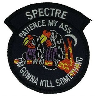 Usaf Air Force Spectre Patience My Ass I 