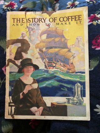 Vintage The Story Of Coffee And How To Make It Buck Maxwell House Coffee 1925