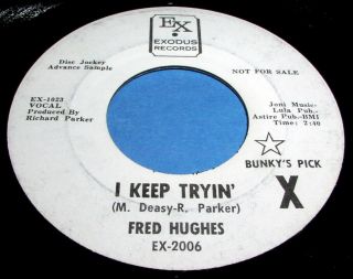 Fred Hughes I Keep Tryin/we 