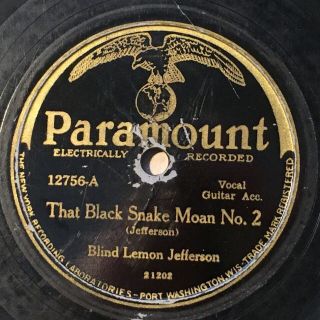 Paramount12756 ; Blind Lemon Jefferson That Black Snake Moan No.  2/ Tin Cup Blues
