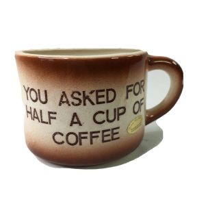 “you Asked For Half A Cup Of Coffee” Ceramic Novelty Half Mug Tennessee Souvenir