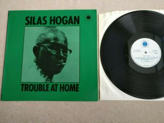 Silas Hogan Trouble At Home Uk 1st Press Blues Lp Blue Horizon Lbl Stunning Nm