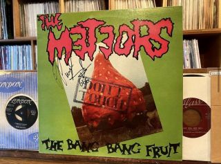 The Meteors Don’t Touch The Bang Bang Fruits Psychobilly (autograph) Lp