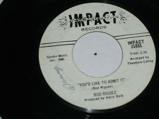 GARAGE PSYCH 45 - ROD RIGUEZ - I ' LL SLIP AWAY / YOU LIKE TO ADMIT IT - IMPACT - DJ 2