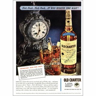 1944 Old Charter Whiskey: Tick Tock It Was Worth The Wait Vintage Print Ad