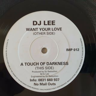Dj Lee – Want Your Love / A Touch Of Darkness - Impact Records Imp 012 - 1993