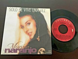 Monica Naranjo Solo Se Vive Una Vez 1994 Mexico 7 " Promo 45 Ricky Martin