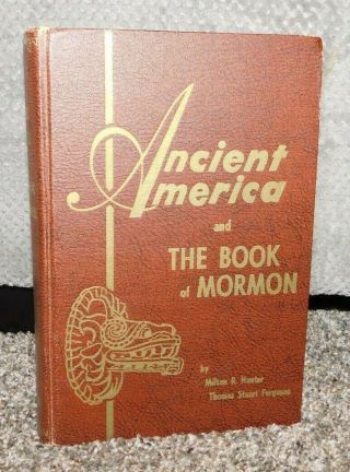 Ancient America And The Book Of Mormon 1950 Signed 1st Edition By Ferguson And H
