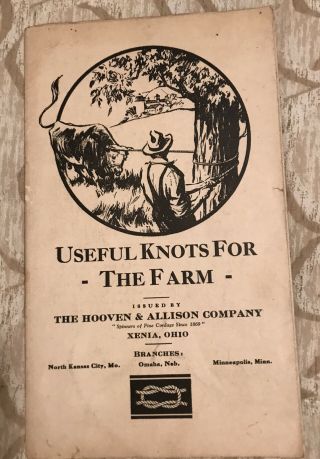 Vintage Useful Knots For The Farm Hoover/allison Rope Star Brand Binder Twine