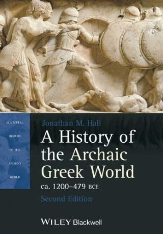 Blackwell History Of The Ancient World Ser.  : A History Of The Archaic Greek.