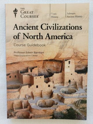 Great Courses,  Ancient Civilizations Of North America,  History,  - Barnhart