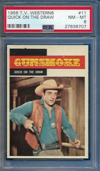 1958 T.  V.  Westerns Gunsmoke Card 11 " Quick On The Draw " Nm - Mt Psa 8