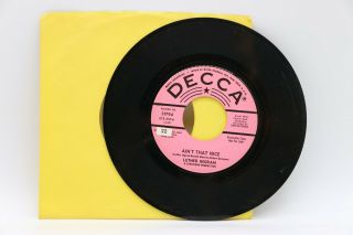 B32 Rare Luther Ingram: You Never Miss Your Water / Aint That - 1965 Decca
