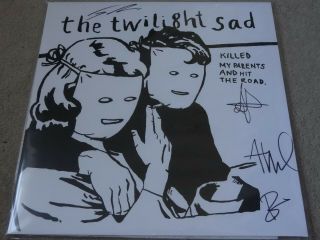 The Twilight Sad - Killed My Parents And Hit The Road Signed Lp Vinyl Record