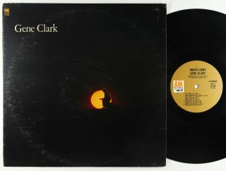 Gene Clark - White Light Lp - A&m Og Press Vg,