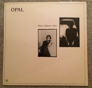 Opal Vinyl - Happy Nightmare Baby - 1987 Rare - Sst 103 - Vg Cond.