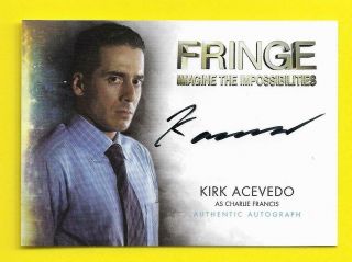 2012 Cryptozoic Fringe Seasons 1 & 2 Autograph A12 Kirk Acevedo Charlie Francis