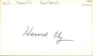 Harold Ely Signed Index Card 3x5 Autographed 1932 Bears D:1983 72126