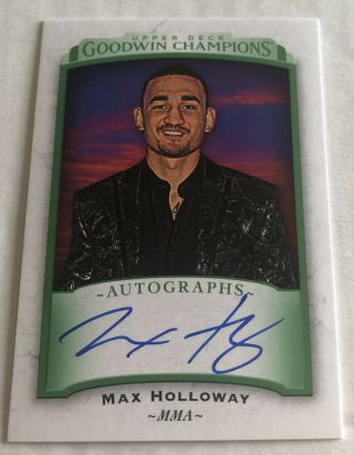 Max Holloway 2017 Ufc Upper Deck Goodwin Champions Autograph Auto