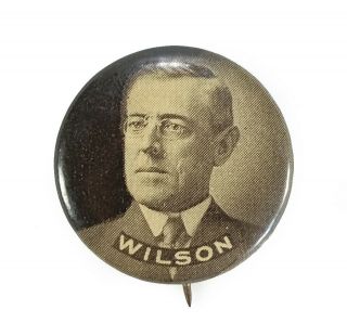 1912/1916 Woodrow Wilson Presidential Political Campaign Antique Pinback Button