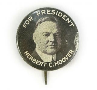 Antique 1928/1932 Herbert C.  Hoover For President Political Pinback Button