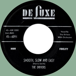 Drivers Smooth,  Slow And Easy / Women 45rpm Deluxe 1956 Classic Doo - Wop