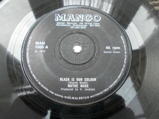 Wayne Wade - Black Is Our Colour 7  Reggae 45 Mango 1975 Listen