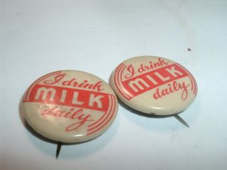 2 Vintage Advertising Pinback Button I Drink Milk Daily - Dairy Farm Related