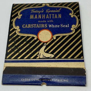 Vintage Matchbook Manhattan Carstairs White Seal Advertisement Big Large Size