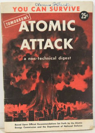 You Can Survive Tomorrow’s Atomic Attack – A Non - Technical Digest 1950